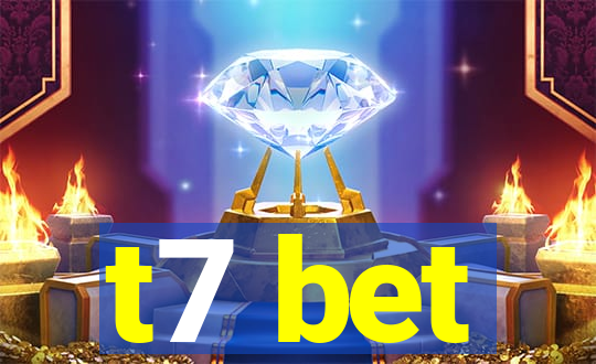 t7 bet